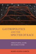 Gastropolitics and the Spector of Race